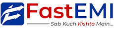 FastEMI — Sab Kuch Kishto Main